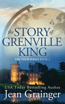 Historia Grenville'a Kinga: The Tour Series - Księga 3 - Story of Grenville King: The Tour Series - Book 3