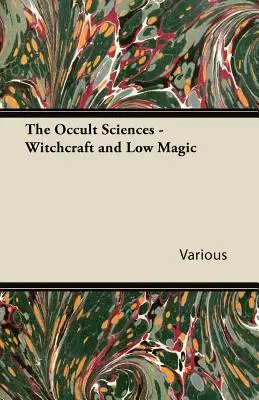 Nauki okultystyczne - czary i niska magia - The Occult Sciences - Witchcraft and Low Magic