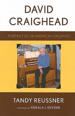 David Craighead: Portret amerykańskiego organisty - David Craighead: Portrait of an American Organist