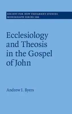 Eklezjologia i teoza w Ewangelii Jana - Ecclesiology and Theosis in the Gospel of John