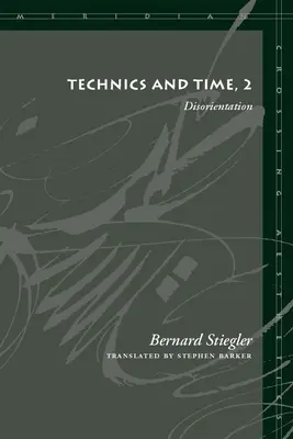 Technika i czas, 2: Dezorientacja - Technics and Time, 2: Disorientation