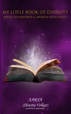 Moja mała księga boskości - wersety, które wzmocnią i obudzą twojego ducha! - My Little Book of Divinity - Verses to Empower & Awaken Your Spirit!