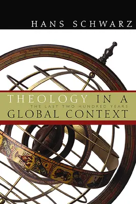 Teologia w kontekście globalnym: Ostatnie dwieście lat - Theology in a Global Context: The Last Two Hundred Years