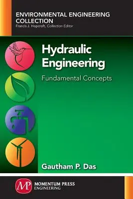 Inżynieria hydrauliczna: Podstawowe koncepcje - Hydraulic Engineering: Fundamental Concepts