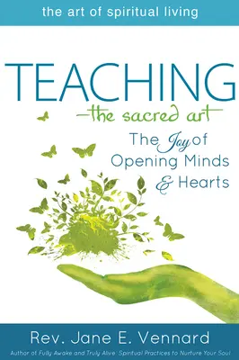 Nauczanie - Święta Sztuka: Radość otwierania umysłów i serc - Teaching--The Sacred Art: The Joy of Opening Minds and Hearts