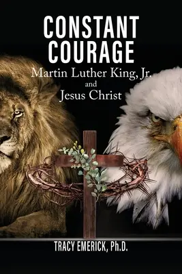 Stała odwaga: Martin Luther King, Jr. i Jezus Chrystus - Constant Courage: Martin Luther King, Jr. and Jesus Christ