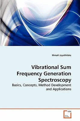 Spektroskopia generowania częstotliwości sumy wibracji - Vibrational Sum Frequency Generation Spectroscopy