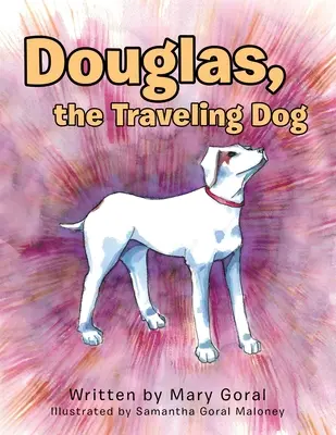 Douglas, podróżujący pies - Douglas, the Traveling Dog