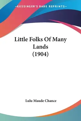 Mali ludzie z wielu krain (1904) - Little Folks Of Many Lands (1904)