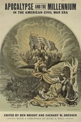 Apokalipsa i milenium w epoce amerykańskiej wojny secesyjnej - Apocalypse and the Millennium in the American Civil War Era