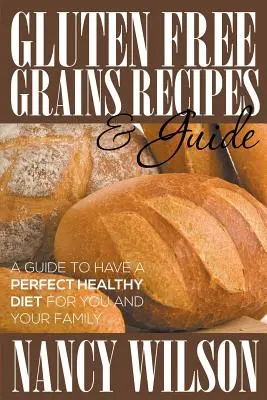 Przepisy i przewodnik po zbożach bezglutenowych - Gluten Free Grains Recipes & Guide