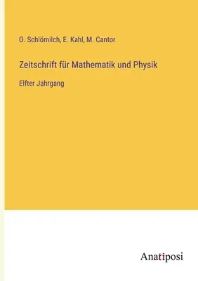 Journal of Mathematics and Physics: tom jedenasty - Zeitschrift fr Mathematik und Physik: Elfter Jahrgang
