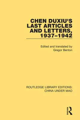 Ostatnie artykuły i listy Chen Duxiu, 1937-1942 - Chen Duxiu's Last Articles and Letters, 1937-1942