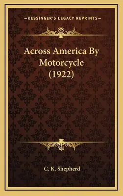 Motocyklem przez Amerykę (1922) - Across America By Motorcycle (1922)