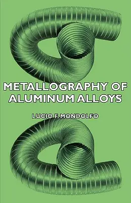 Metalografia stopów aluminium - Metallography of Aluminum Alloys