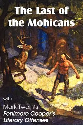 Ostatni Mohikanin Jamesa Fenimore'a Coopera i literackie przewinienia Fenimore'a Coopera - The Last of the Mohicans by James Fenimore Cooper & Fenimore Cooper's Literary Offenses