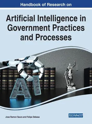 Podręcznik badań nad sztuczną inteligencją w praktykach i procesach rządowych - Handbook of Research on Artificial Intelligence in Government Practices and Processes