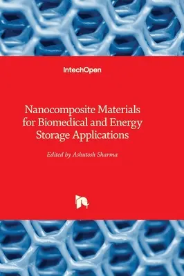 Materiały nanokompozytowe do zastosowań biomedycznych i magazynowania energii - Nanocomposite Materials for Biomedical and Energy Storage Applications