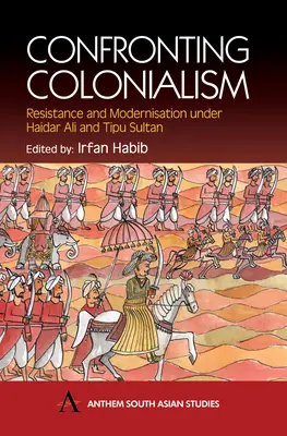 Konfrontacja z kolonializmem: Opór i modernizacja pod rządami Haidara Alego i Tipu Sultana - Confronting Colonialism: Resistance and Modernization Under Haidar Ali & Tipu Sultan