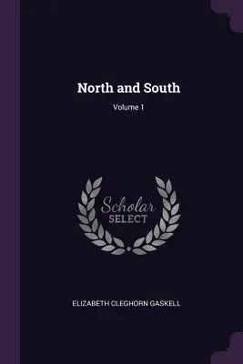 Północ i Południe; Tom 1 - North and South; Volume 1