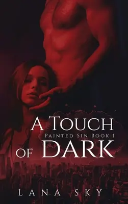 Dotyk ciemności: romans miliardera od wrogów do kochanków - A Touch of Dark: An Enemies to Lovers Billionaire Romance