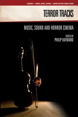 Terror Tracks: Muzyka, dźwięk i kino grozy - Terror Tracks: Music, Sound and Horror Cinema