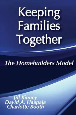 Utrzymywanie rodzin razem: The Homebuilders Model - Keeping Families Together: The Homebuilders Model