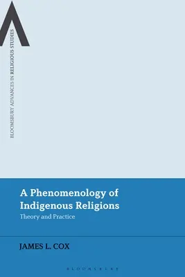Fenomenologia rdzennych religii: Teoria i praktyka - A Phenomenology of Indigenous Religions: Theory and Practice