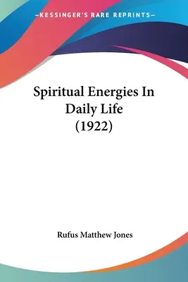 Duchowe energie w codziennym życiu (1922) - Spiritual Energies In Daily Life (1922)