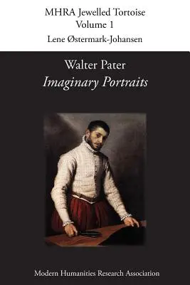 Walter Pater, „Portrety z wyobraźni - Walter Pater, 'Imaginary Portraits'