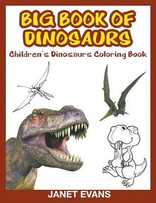 Księga dinozaurów: Kolorowanka dla dzieci - Book of Dinosaurs: Children's Coloring Book