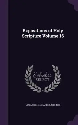 Wykłady Pisma Świętego, tom 16 - Expositions of Holy Scripture Volume 16