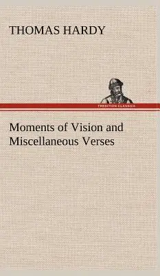 Chwile wizji i różne wiersze - Moments of Vision and Miscellaneous Verses