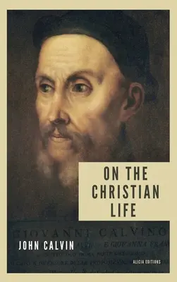 O życiu chrześcijańskim: Nowe wydanie w dużym druku, zawierające katalog wspomnianych odniesień do Pisma Świętego - On the Christian life: New Large Print edition including a directory of Scripture references mentioned