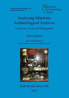 Analiza morskich archiwów archeologicznych: Kolekcje, dostęp i zarządzanie - Analysing Maritime Archaeological Archives: Collections, Access and Management