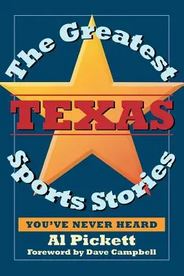 Największe teksańskie historie sportowe, których nigdy nie słyszałeś - The Greatest Texas Sports Stories You've Never Heard