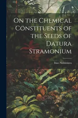 O chemicznych składnikach nasion bielunia dziędzierzawy - On the Chemical Constituents of the Seeds of Datura Stramonium