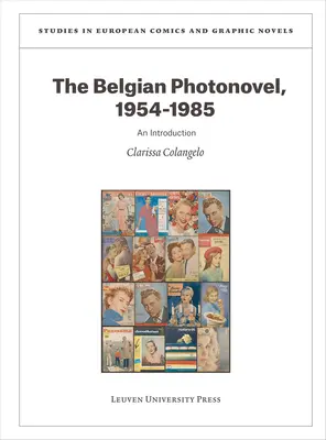 Belgijska powieść fotograficzna, 1954-1985: An Introduction - The Belgian Photonovel, 1954-1985: An Introduction