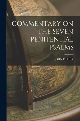 Komentarz do siedmiu psalmów pokutnych - Commentary on the Seven Penitential Psalms