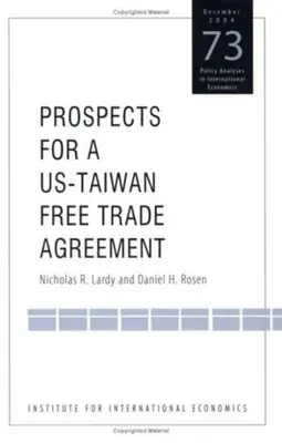 Perspektywy amerykańsko-tajwańskiej umowy o wolnym handlu - Prospects for a Us-Taiwan Free Trade Agreement