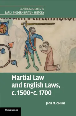 Prawo wojenne i prawo angielskie, C.1500-C.1700 - Martial Law and English Laws, C.1500-C.1700