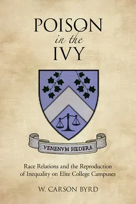 Trucizna w bluszczu: Stosunki rasowe i reprodukcja nierówności na kampusach elitarnych szkół wyższych - Poison in the Ivy: Race Relations and the Reproduction of Inequality on Elite College Campuses