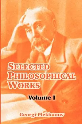 Wybrane dzieła filozoficzne: Tom I - Selected Philosophical Works: Volume I
