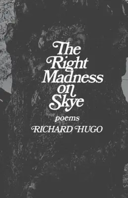 Właściwe szaleństwo na Skye: wiersze - The Right Madness on Skye: Poems