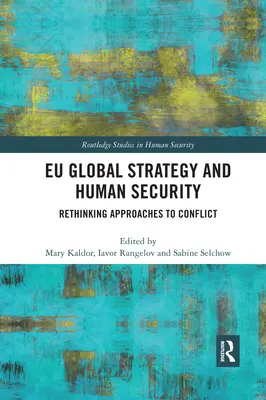 Globalna strategia UE i bezpieczeństwo ludzi: Przemyślenie podejścia do konfliktów - Eu Global Strategy and Human Security: Rethinking Approaches to Conflict