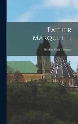 Ojciec Marquette - Father Marquette