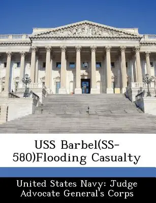 USS Barbel(ss-580)Wypadek podczas powodzi - USS Barbel(ss-580)Flooding Casualty