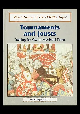 Turnieje i pojedynki: Trening wojenny w średniowieczu - Tournaments and Jousts: Training for War in Medieval Times