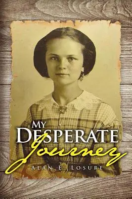 Moja desperacka podróż - My Desperate Journey