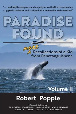 Raj odnaleziony: WIĘCEJ wspomnień dziecka z Penetanguishene - Paradise Found: MORE Recollections of a Kid from Penetanguishene